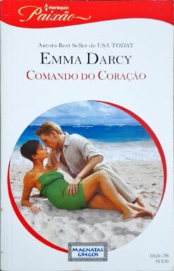 Comando do Coração - Emma Darcy Harlequin Paixão 296