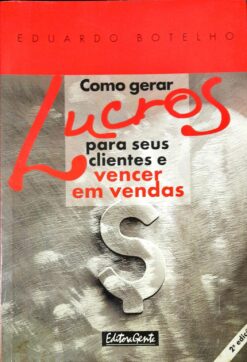 Como Gerar Lucros para Seus Clientes e Vencer Em Vendas