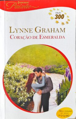 Coração de Esmeralda - Lynne Graham Harlequin Paixão 300
