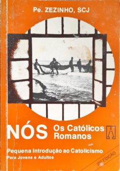 Nós, os Católicos Romanos - Pe. Zezinho 25ª Ed.