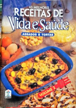 Culinária as Melhores Receitas Vida e Saúde Assados Volume 2