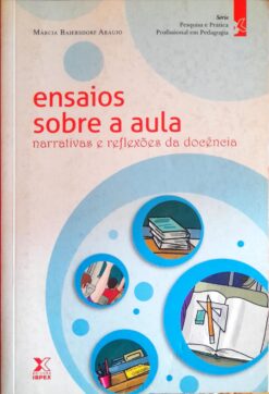 Ensaios Sobre a Aula - Marcia Baiersdorf Araujo