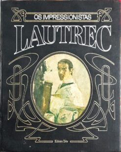 Lautrec os Impressionistas