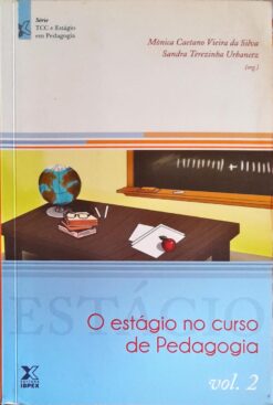O Estágio no Curso de Pedagogia Volume 2