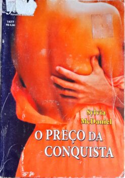 O Preço da Conquista - Sylvia Mcdaniel Julia Históricos 1477