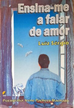 Ensina-me a Falar de Amor - Luiz Sérgio