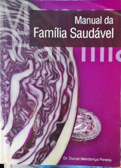 Manual da Família Saudável - Dr. Durval Mendonça Pereira