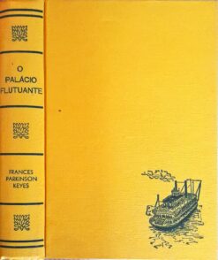 O Palácio Flutuante - Frances Parkinson Keyes