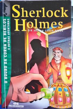 Sherlock Holmes o Roubo da Coroa de Berilos - Sir Arthur Conan Doyle