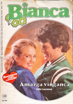 Amarga Vingança - Celia Laurence Bianca 128 Florzinha