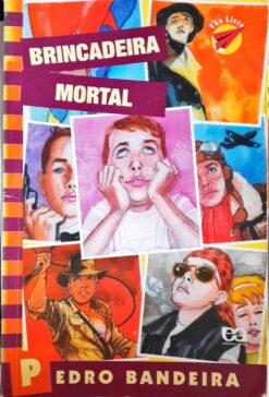 Brincadeira Mortal - Pedro Bandeira 2ª Edição