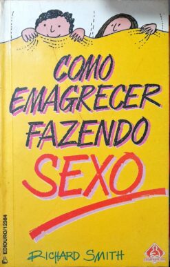 Como Emagrecer Fazendo Sexo - Richard Smith