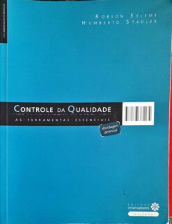 Controle da Qualidade as Ferramentas Essenciais Robson Seleme