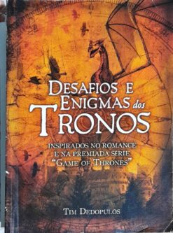 Desafios e Enigmas dos Tronos - Tim Dedopulos