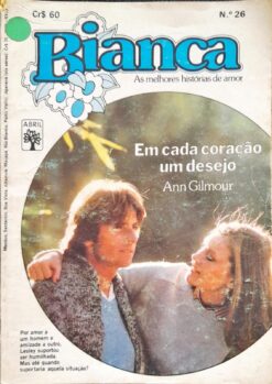 Em Cada Coração um Desejo - Ann Gilmour Bianca 26 Florzinha