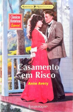Casamento Em Risco - Anne Avery Clássicos Históricos Esp.