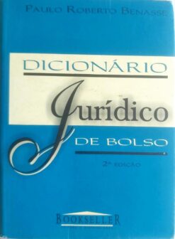 Dicionário Jurídico de Bolso - Paulo Roberto Benasse 2ª Ed.