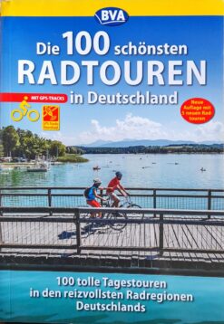 Die 100 Schönsten Radtouren in Deutschland