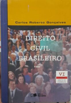 Direito Civil Brasileiro - Carlos Roberto Gonçalves Vol. 6 4ª Ed.