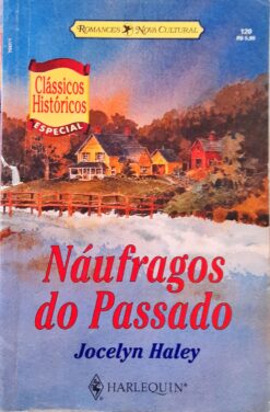 Náufragos do Passado - Jocelyn Haley Clássicos Históricos 120