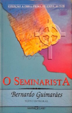 O Seminarista - Bernardo Guimarães Obra Prima de Cada