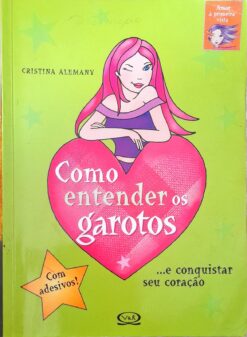 Como Entender os Garotos - Cristina Alemany