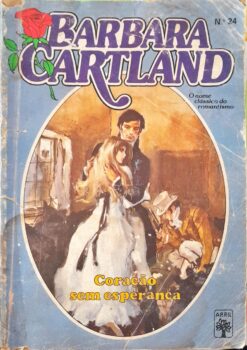 Coração sem Esperança - Barbara Cartland 24