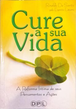 Cure a Sua Vida - Rinaldo de Santis