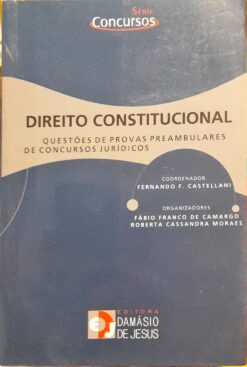 Direito Constitucional - Questões de Provas - Fernando F. Castellani