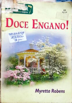 Doce Engano - Myretta Robens Bianca Histórico 836