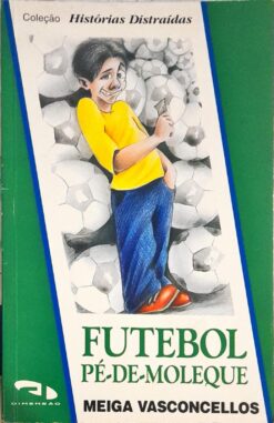 Futebol Pé-de-moleque  - Meiga Vasconcellos