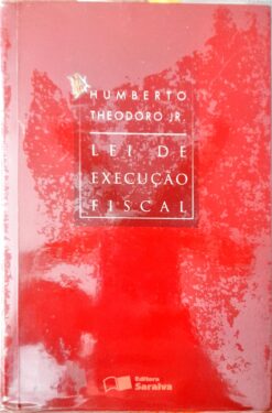 Lei de Execução Fiscal -  Humberto Theodoro Jr 8ª Ed.