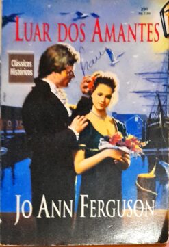 Luar dos Amantes - Jo Ann Ferguson Clássicos Históricos 291
