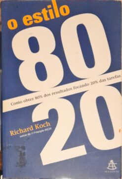 O Estilo 80 / 20 - Richard Koch