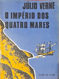 O Império dos Quatro Mares - Julio Verne