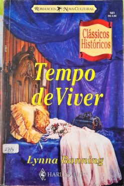 Tempo de Viver - Lynna Banning  Clássicos Históricos 181