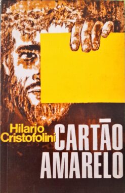 Cartão Amarelo - Hilário Cristofolini