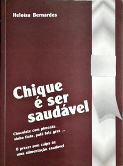 Chique é Ser Saudável - Heloisa Bernardes