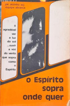 O Espírito Sopra Onde Quer - Pe. Zezinho