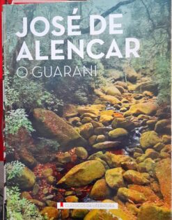 O  Guarani - José de Alencar 2015 Ciranda Cultural