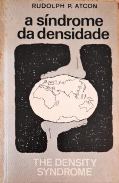 A Síndrome da Densidade - Rudolph P. Atcon