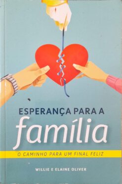Esperança para a Família -  Willie e Elaine Oliver