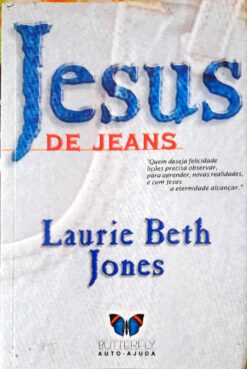 Jesus de Jeans - Laurie Beth Jones