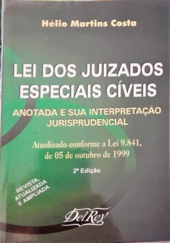 Lei dos Juizados Especiais Cíveis - Hélio Martins Costa 2ª Ed.
