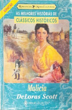 Malícia - Deloras Scott Clássicos Históricos Reedição
