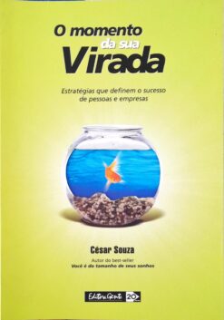 O Momento da Sua Virada - César Souza