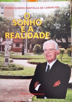 O Sonho e a Realidade - Pedro Rubens Pantolla