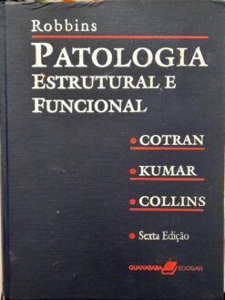 Patologia Estrutural e Funcional - Robbins 6ª Ed.