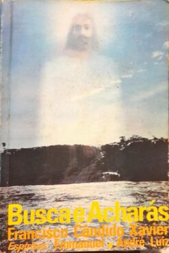 Busca e Acharás - Francisco Cândido Xavier 5ª Ed.