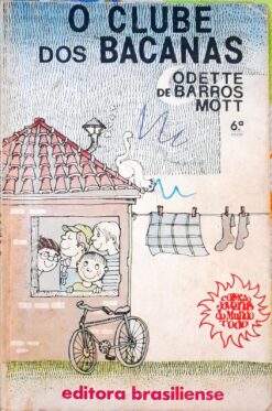 O Clube dos Bacanas - Odette de Barros Mott  6ª Ed.